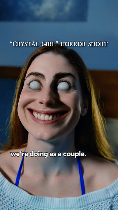CRAZY CRYSTAL GIRL HAUNTS boyfriend at night #horror #horrorfilm #horrormovie #horrorshortfilm