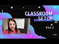 Classroom Setup 2021 | Part 2 |