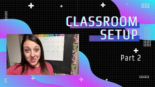 Classroom Setup 2021 | Part 2 |