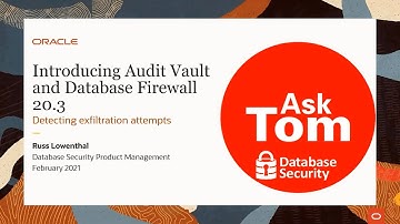 Introducing Oracle Audit Vault and Database Firewall 20 update 3 (20.3)