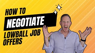 Salary Negotiation  BEST TIPS on Negotiating a Lowball Job Offers
