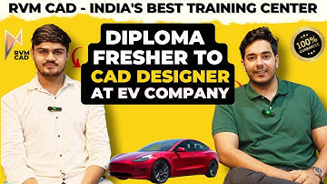 DIPLOMA FRESHER की लगी JOB CAD DESIGN - EV STARTUP में | CAD DESIGN from RVM CAD