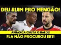 DEU RUIM PRO MENGÃO | ARRASCAETA CHUTA O BALDE | FLAMENGO NÃO PROCUROU EVERTON RIBEIRO!