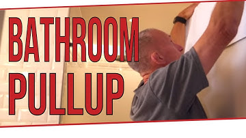 THE ISOMETRIC BATHROOM PULLUP - Steve Maxwell