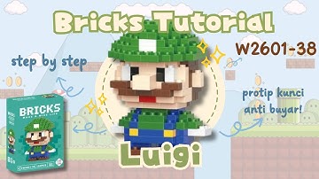 HOW TO BUILD LUIGI BRICKS MINI LEGO W2601-38 | Bricks Tutorial (Bahasa Indonesia)