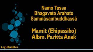 [Lagu Buddhis] Namo Tassa Bhagavato Arahato Samma SamBuddhassa Versi 2