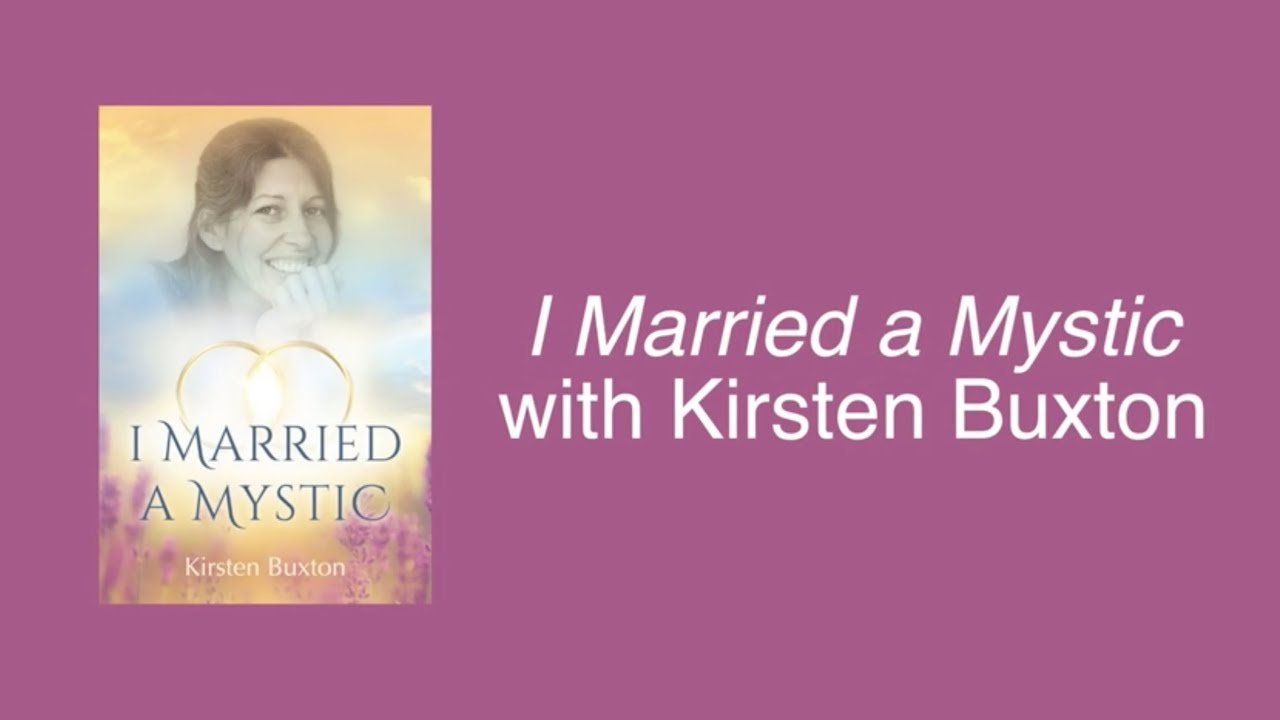 I Married a Mystic, Ep. 4 Mystical Experiences & with