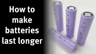 How to make batteries last longer
