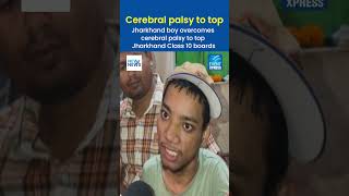 Jharkhand Boy Defies Cerebral Palsy to Top Class 10 Boards