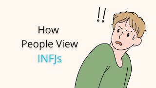 How Other People View The INFJs