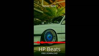 Mashbeatz Type Beat - ' Never Ride ' || Prd HP Beats