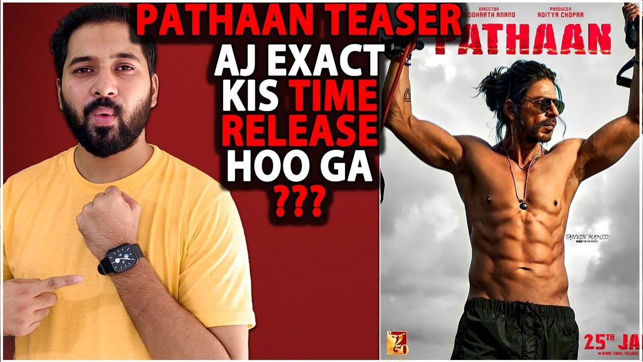 Pathaan Teaser Exact Release Time | Pathaan Official Teaser Release Time | Pathaan Teaser Update