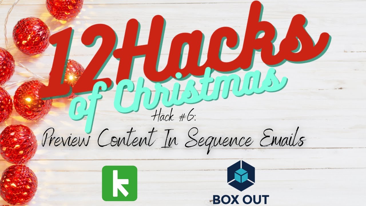 🎁 Infusionsoft Hack #6: Preview Content In Email Sequence (12 Hacks of Christmas Keap/Infusionsoft)