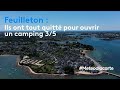 Feuilleton  ils ont tout quitt pour ouvrir un camping 35