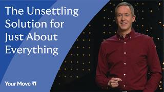 The Unsettling Solution for Just About Everything