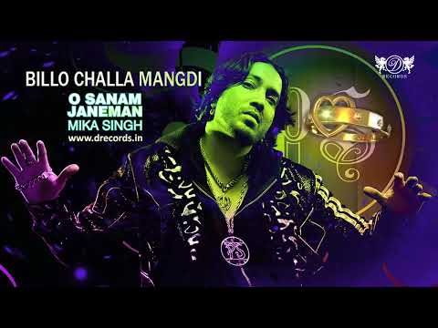 Billo Challa Mangdi  Mika Singh  O Sanam Janeman  Full Audio Song  DRecords