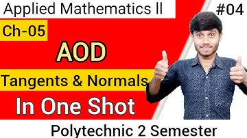 Applied Mathematics 02 : AOD | Tangents & Normals 04 | In One Shot | Ch 05 ; Polytechnic