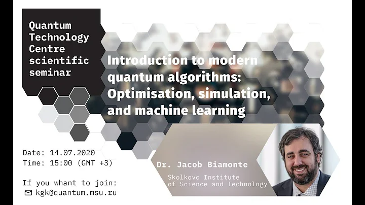J. Biamonte, Introduction to modern quantum algori...