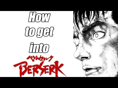 Berserk | So You Want to Get Into