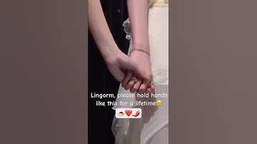 Lingorm, please hold hands like this for a lifetime🥹#lingorm #love