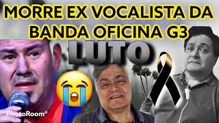 MORRE EX VOCALISTA DA BANDA OFICINA G3 TÚLIO REGIS 59 ANOS