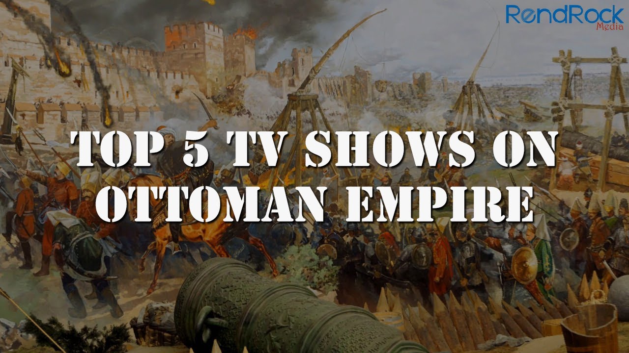 Top 5 TV Shows on Ottoman Empire YouTube