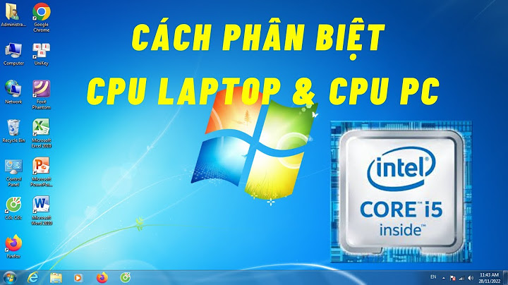 Cpu lap top có khác cpu máy bàn không năm 2024