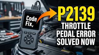 P2139 Obd2 Code Meaning - Throttle Pedal Position Sensor Circuit Correlation Fix