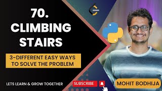 Climbing Stairs - LeetCode -70 | Python Programming | Top Interview Easy Questions | Mohit Bodhija