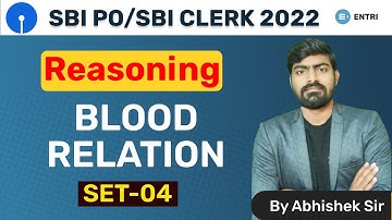 SBI PO/SBI CLERK 2022 | Reasoning | BLOOD RELATION | SET-04 | By Abhishek Sir | Entri App Banking