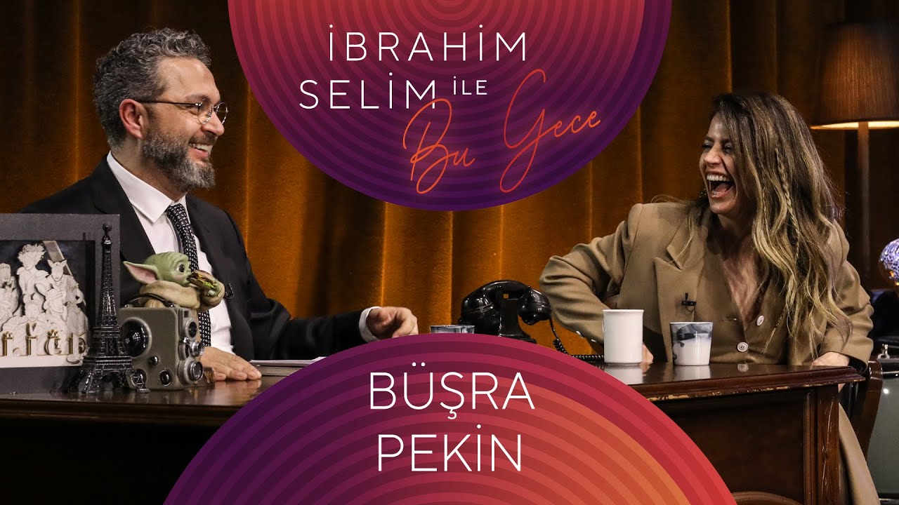 ⁣İbrahim Selim İle Bu Gece #99 Büşra Pekin, Yeşim Farah