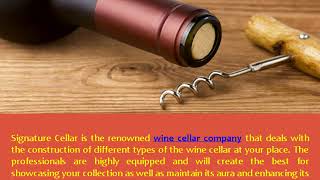 The wine collection is the sophisticated hobby which can only be adopted by the wine fanatics. Known as the healthful and hygienic 