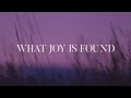 Download: What Joy is Found – Jeremy Riddle mp3(Lyrics & Video)
