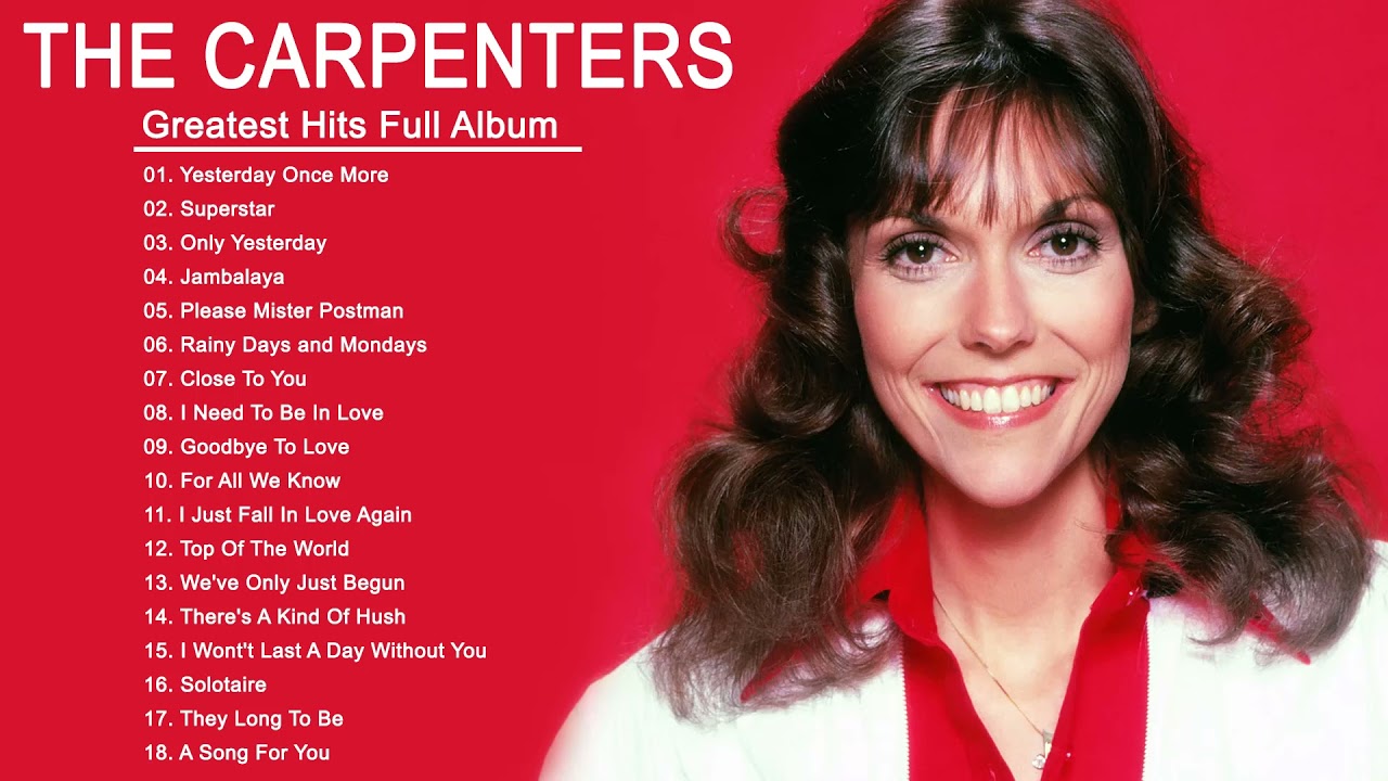 Carpenters Greatest Hits Collection Full Album The Carpenter Songs