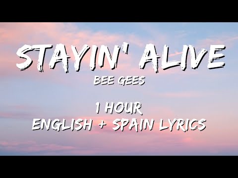 Bee Gees - Stayin' Alive 1 Hour English Lyrics Spain Lyrics