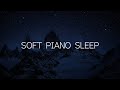 2 Hours of Soft Piano Music for Sleep (No Vocals)