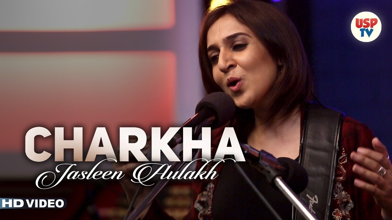Charkha  Punjabi Folk Songs  Live Performance  Jasleen Aulakh  USP TV
