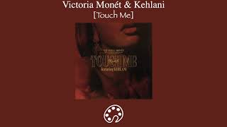 Video thumbnail of "Victoria Monét - Touch Me (feat. Kehlani)"