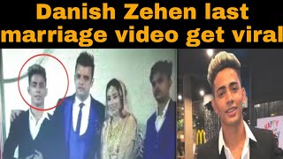 Danish Zehen last marriage video get viral on internet