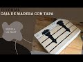 Cómo hacer una caja con madera de palet