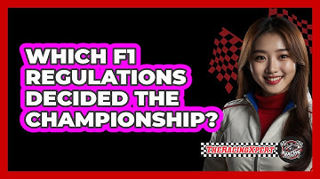 Which F1 Regulations Decided The Championship? - The Racing Xpert