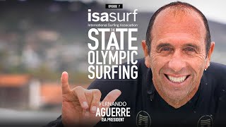 State Of Olympic Surfing: ISA President Fernando Aguerre State Of Olympic Surfing: ISA President Fernando Aguerre