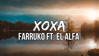 Farruko, El Alfa - XOXA (Letra/Lyrics)