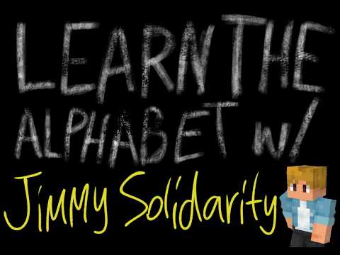 Learn the alphabet with Jimmy Solidarity