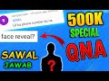 500K Special QNA 😱🔥 || Face Reveal And Total Earning?🔥 || FireEyes Gaming || Garena Free Fire