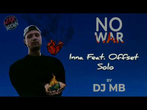 INNA Ft. Offset - Solo (DJ MB Remix) | ALBUM ''NO WAR'' 2024