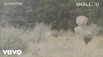 Shallou - Silhouettes (Audio) ft. Vancouver Sleep Clinic