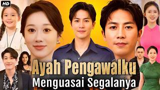 Ayah Pengawalku Menguasai Segalanya Drama China