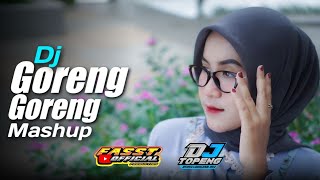 DJ GORENG GORENG X MASHUP | Style pak pong vong Viral tiktok - Fast Official