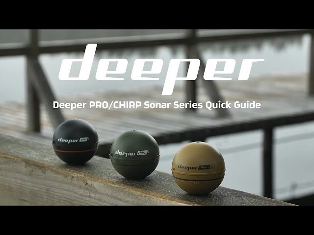 Deeper PRO/CHIRP Series Quick Guide: How to Get Started and Some